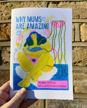 Load image into Gallery viewer, Why Mums are Amazing Edited by Hollie McNish
